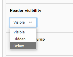 Now visible in the dropdown of header visibility